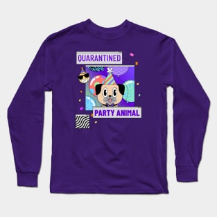 quarantined party animal, social distancing, covid 19, stay home Long Sleeve T-Shirt